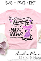 Be a mermaid and make waves svg png dxf mermaid svg