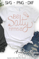 Be Salty svg Matthew 5:13 SVG Christian SVG, PNG, DXF hand lettered bible verse svg scripture svg Cricut file silhouette cut file salt and light png dxf