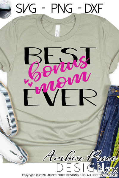 Best Bonus mom ever SVG PNG DXF 2nd Mom stepmom SVG – AmberPriceDesign