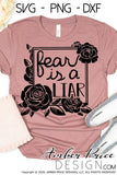 Fear is a liar SVG Floral Frame SVG PNG DXF hand lettered Christian SVG, floral script DIY christian shirt design cut file Cricut file silhouette SVG dxf png bible verse scripture svg