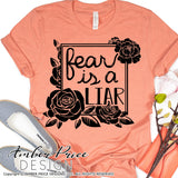 Fear is a liar SVG Floral Frame SVG PNG DXF hand lettered Christian SVG, floral script DIY christian shirt design cut file Cricut file silhouette SVG dxf png bible verse scripture svg