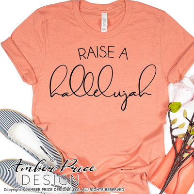 Raise a hallelujah SVG, PNG, DXF, hand lettered svg, bible verse svg, scripture svg, DIY christian graphic tee, Christian SVG, shirt design, Cricut, silhouette, cut file 