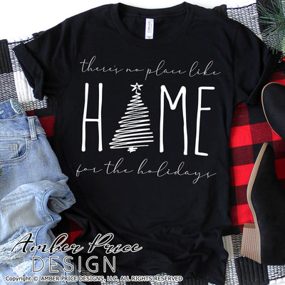 There's no place like home for the holidays SVG PNG DXF